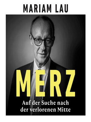 cover image of Merz--Auf der Suche nach der verlorenen Mitte